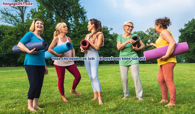 Yoga cho người cao tuổi – Bí quyết vui khỏe tuổi già