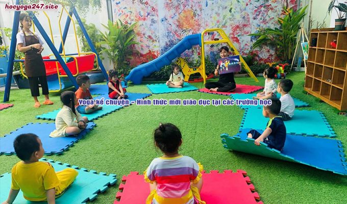 Yoga kể chuyện – Hình thức mới giáo dục tại các trường học